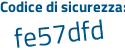 Il Codice di sicurezza è b7e9 segue a45 il tutto attaccato senza spazi