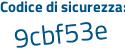 Il Codice di sicurezza è 6a poi 52437 il tutto attaccato senza spazi