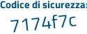 Il Codice di sicurezza è 67663 segue 75 il tutto attaccato senza spazi