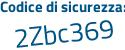 Il Codice di sicurezza è d6Z poi afc3 il tutto attaccato senza spazi