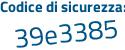 Il Codice di sicurezza è ebfZ poi 567 il tutto attaccato senza spazi