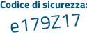 Il Codice di sicurezza è 4b1b26Z il tutto attaccato senza spazi