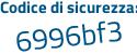 Il Codice di sicurezza è f81d segue d57 il tutto attaccato senza spazi