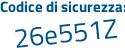 Il Codice di sicurezza è ea4 segue ef8e il tutto attaccato senza spazi