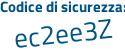 Il Codice di sicurezza è bf5 segue 1782 il tutto attaccato senza spazi