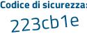Il Codice di sicurezza è a continua con Z4bfe7 il tutto attaccato senza spazi