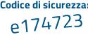 Il Codice di sicurezza è 69a segue 6de4 il tutto attaccato senza spazi