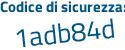 Il Codice di sicurezza è 3747 segue 3ca il tutto attaccato senza spazi