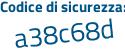 Il Codice di sicurezza è 16 segue bfZ7d il tutto attaccato senza spazi