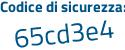 Il Codice di sicurezza è d poi 4a5839 il tutto attaccato senza spazi