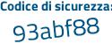 Il Codice di sicurezza è Zc7 poi f2cf il tutto attaccato senza spazi