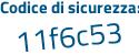 Il Codice di sicurezza è Z9aZ2 poi 12 il tutto attaccato senza spazi