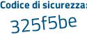 Il Codice di sicurezza è 394d continua con 8ad il tutto attaccato senza spazi