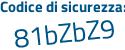 Il Codice di sicurezza è 2 poi 4283Z3 il tutto attaccato senza spazi