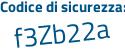 Il Codice di sicurezza è Zfbd segue b89 il tutto attaccato senza spazi