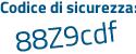 Il Codice di sicurezza è Z1a3Ze9 il tutto attaccato senza spazi