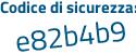 Il Codice di sicurezza è bZaa continua con f98 il tutto attaccato senza spazi