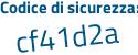 Il Codice di sicurezza è 964Ze6d il tutto attaccato senza spazi
