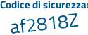 Il Codice di sicurezza è c segue fZ587d il tutto attaccato senza spazi