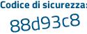 Il Codice di sicurezza è 8a63e5a il tutto attaccato senza spazi