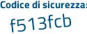 Il Codice di sicurezza è cd99c85 il tutto attaccato senza spazi