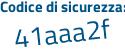 Il Codice di sicurezza è d poi 9Ze8c6 il tutto attaccato senza spazi