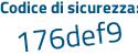 Il Codice di sicurezza è 311884b il tutto attaccato senza spazi