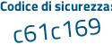 Il Codice di sicurezza è 2eaZfeZ il tutto attaccato senza spazi