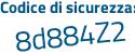 Il Codice di sicurezza è b14a continua con 5Za il tutto attaccato senza spazi