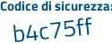 Il Codice di sicurezza è 5845e68 il tutto attaccato senza spazi