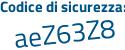 Il Codice di sicurezza è 64595 poi fc il tutto attaccato senza spazi