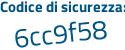 Il Codice di sicurezza è 659Z3 poi e6 il tutto attaccato senza spazi