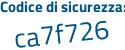 Il Codice di sicurezza è 36a3 poi 718 il tutto attaccato senza spazi
