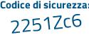 Il Codice di sicurezza è 7dcf poi 519 il tutto attaccato senza spazi