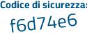 Il Codice di sicurezza è d segue d1823f il tutto attaccato senza spazi