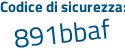 Il Codice di sicurezza è 9c7f continua con 63d il tutto attaccato senza spazi
