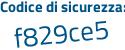 Il Codice di sicurezza è 18b5 continua con 1a8 il tutto attaccato senza spazi