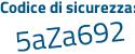Il Codice di sicurezza è ZaZ7b27 il tutto attaccato senza spazi