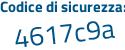 Il Codice di sicurezza è ab poi cd7e8 il tutto attaccato senza spazi