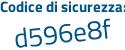 Il Codice di sicurezza è e572 continua con 86f il tutto attaccato senza spazi