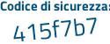 Il Codice di sicurezza è ZZf9bbd il tutto attaccato senza spazi