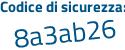 Il Codice di sicurezza è b segue 376484 il tutto attaccato senza spazi