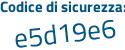 Il Codice di sicurezza è 2 poi b2Zfe2 il tutto attaccato senza spazi
