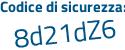 Il Codice di sicurezza è e segue cd31db il tutto attaccato senza spazi
