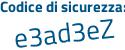Il Codice di sicurezza è Z96 segue 9dd5 il tutto attaccato senza spazi