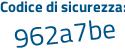 Il Codice di sicurezza è bZZ4d segue e4 il tutto attaccato senza spazi