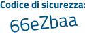 Il Codice di sicurezza è 1f6 poi 1acd il tutto attaccato senza spazi
