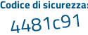 Il Codice di sicurezza è 5da continua con 6dd6 il tutto attaccato senza spazi