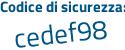 Il Codice di sicurezza è f8Z98 segue 59 il tutto attaccato senza spazi