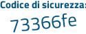 Il Codice di sicurezza è a1 continua con 73533 il tutto attaccato senza spazi